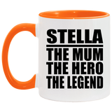 Stella The Mum The Hero The Legend - 11oz Accent Mug Orange