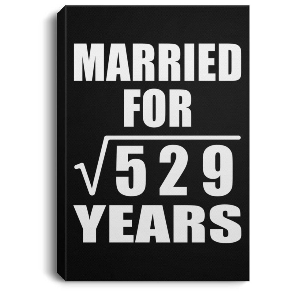 23rd Anniversary Married For Square Root of 529 Years - Canvas Portrait