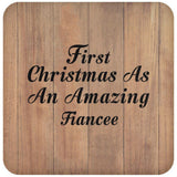 First Christmas As An Amazing Fiancee - Drink Coaster C