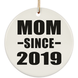 Mom Since 2019 - Circle Ornament