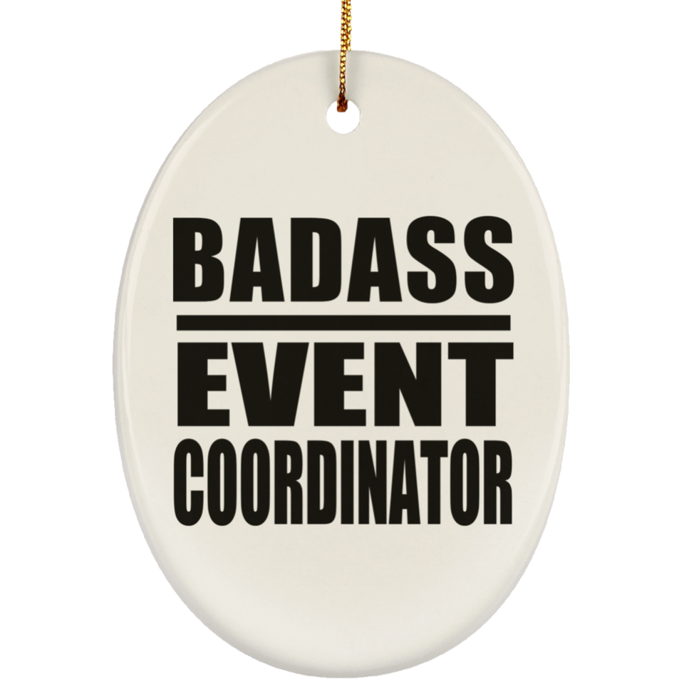 Badass Event Coordinator - Oval Ornament