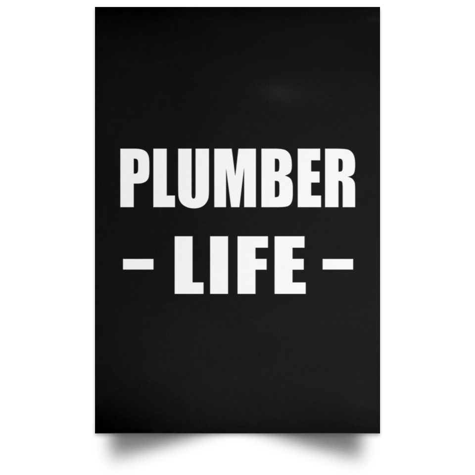 Plumber Life - Poster Portrait