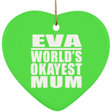 Eva World's Okayest Mum - Heart Ornament