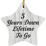 5th Anniversary 5 Years Down Lifetime To Go - Star Ornament F