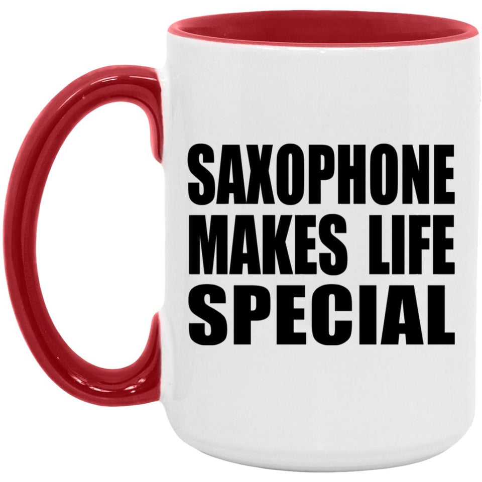 Saxophone Makes Life Special - 15oz Accent Mug Red