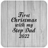 First Christmas With My Step Dad 2022 - Drink Coaster F
