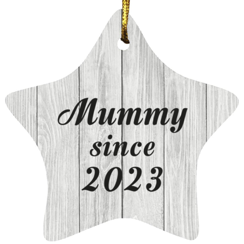 Mummy Since 2023 - Star Ornament F