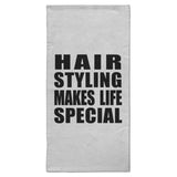Hair Styling Makes Life Special - Hand Towel