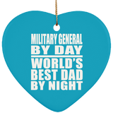 Military General By Day World's Best Dad By Night - Heart Ornament