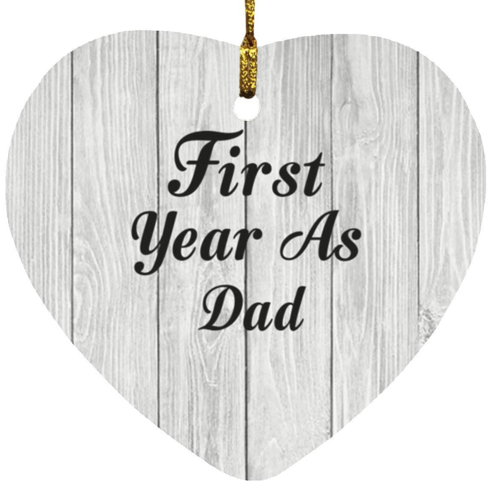 First Year As Dad - Heart Ornament F
