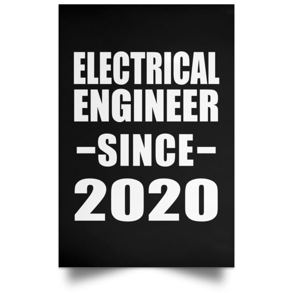 Electrical Engineer Since 2020 - Poster Portrait
