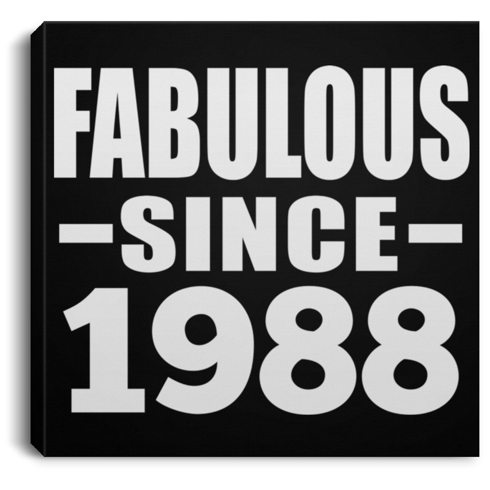 36th Birthday Fabulous Since 1988 - Canvas Square