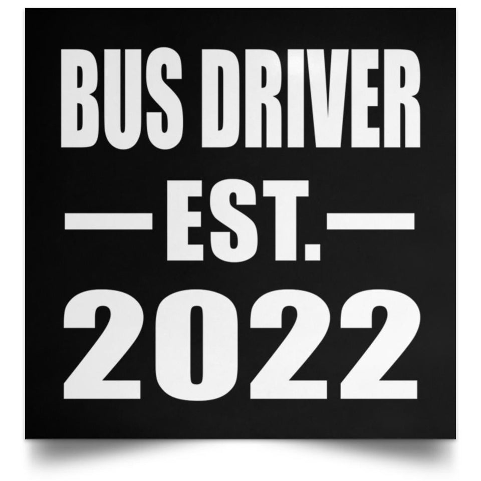 Bus Driver Established EST. 2022 - Poster Square
