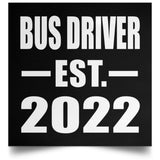 Bus Driver Established EST. 2022 - Poster Square
