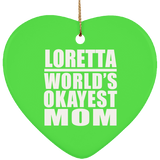 Loretta World's Okayest Mom - Heart Ornament