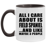 All I Care About Is Field Spaniel - 11oz Accent Mug Black