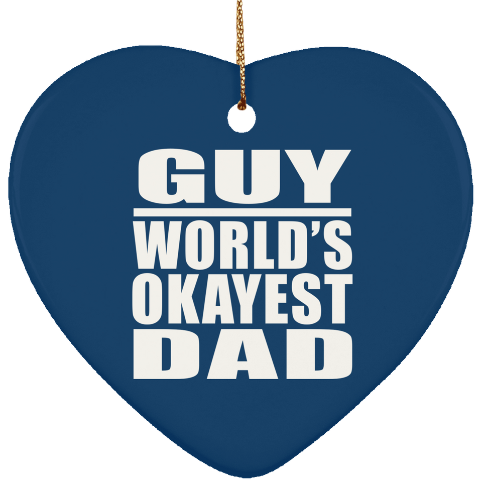 Guy World's Okayest Dad - Heart Ornament