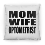 Mom Wife Optometrist - Throw Pillow