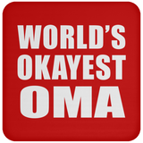 World's Okayest Oma - Drink Coaster