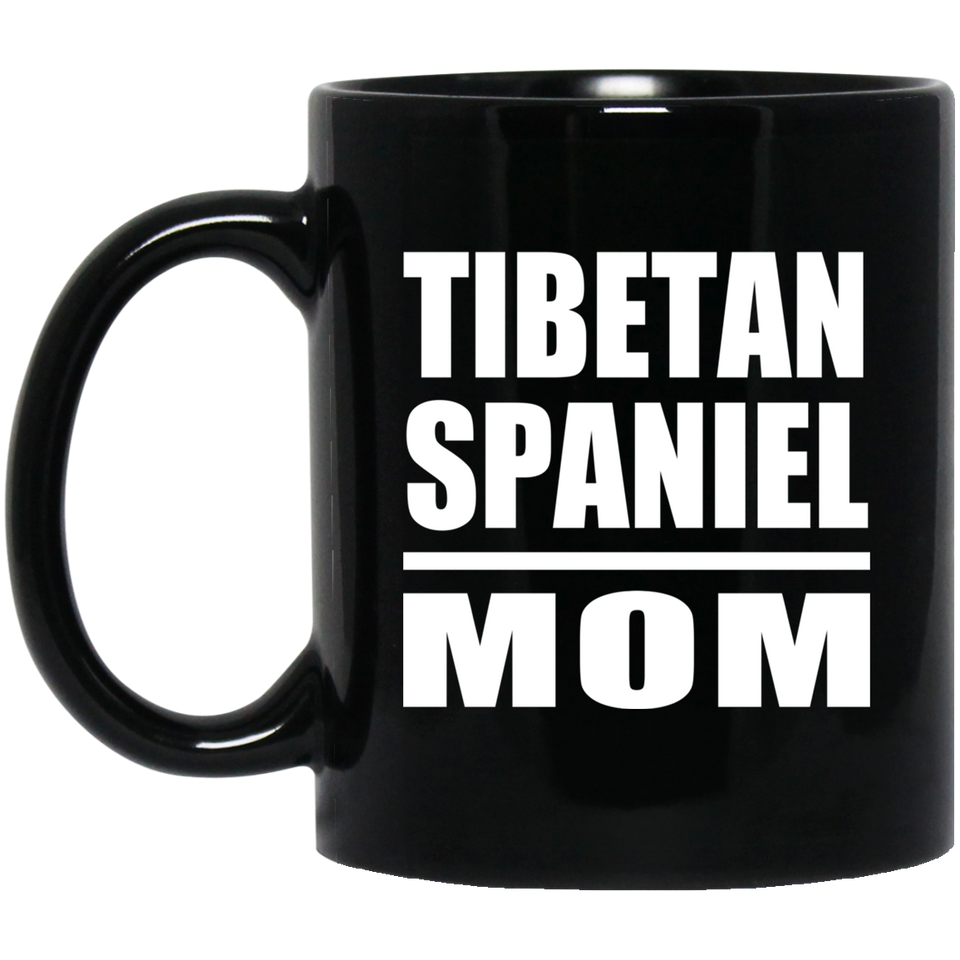 Tibetan Spaniel Mom - 11oz Coffee Mug Black