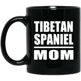 Tibetan Spaniel Mom - 11oz Coffee Mug Black