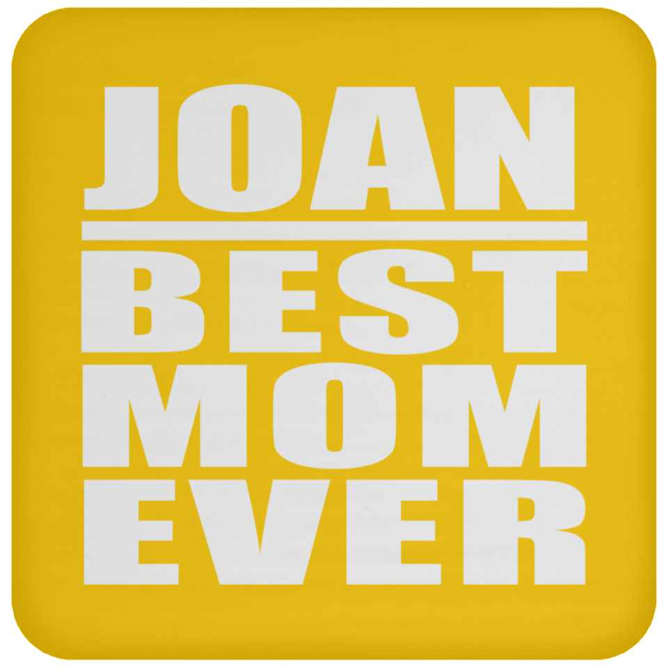 Joan Best Mom Ever - Drink Coaster