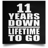 11th Anniversary 11 Years Down Lifetime To Go - Poster Square