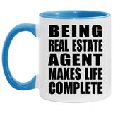 Being Real Estate Agent Makes Life Complete - 11oz Accent Mug Blue