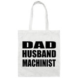 Dad Husband Machinist - Tote Bag White