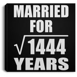 38th Anniversary Married For Square Root of 1444 Years - Canvas Square