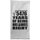 74th Anniversary Square Root of 5476 Years Mrs Always Right - Hand Towel