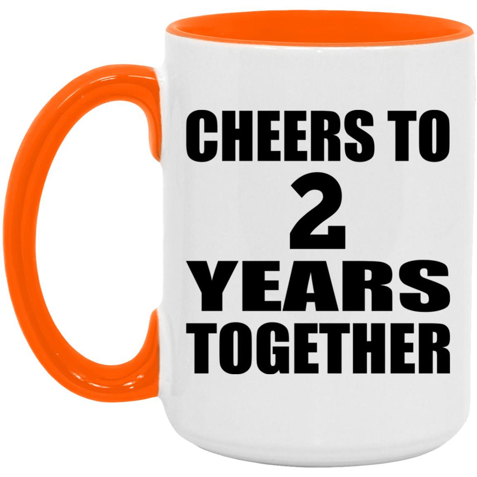 2nd Anniversary Cheers To 2 Years Together - 15oz Accent Mug Orange