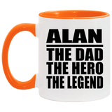 Alan The Dad The Hero The Legend - 11oz Accent Mug Orange