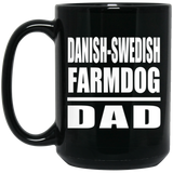 Danish-Swedish Farmdog Dad - 15oz Coffee Mug Black