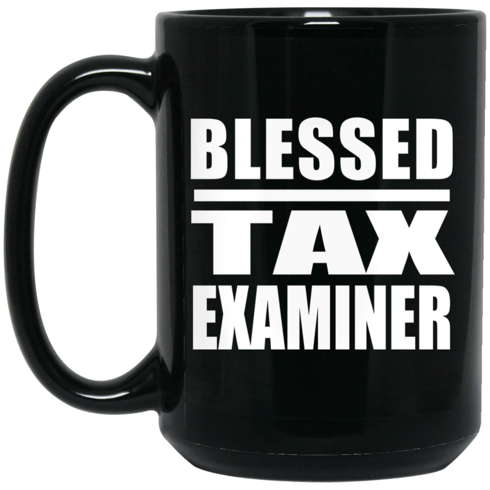 Blessed Tax Examiner - 15oz Coffee Mug Black