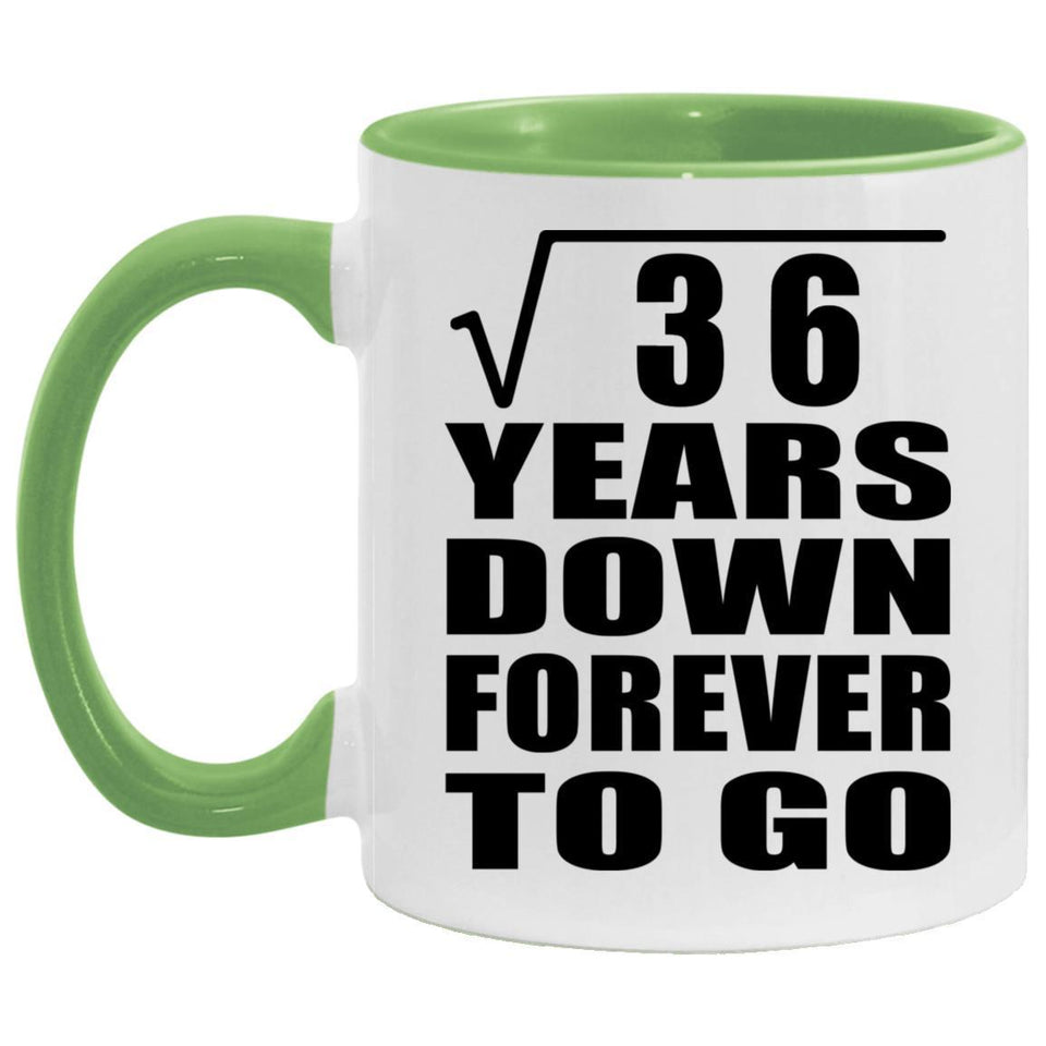 6th Anniversary Square Root of 36 Years Down Forever To Go - 11oz Accent Mug Green