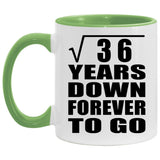 6th Anniversary Square Root of 36 Years Down Forever To Go - 11oz Accent Mug Green