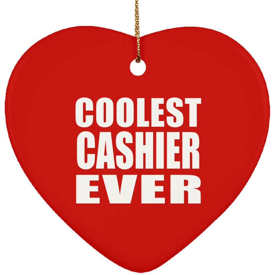Coolest Cashier Ever - Heart Ornament
