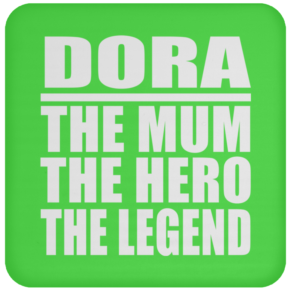 Dora The Mum The Hero The Legend - Drink Coaster