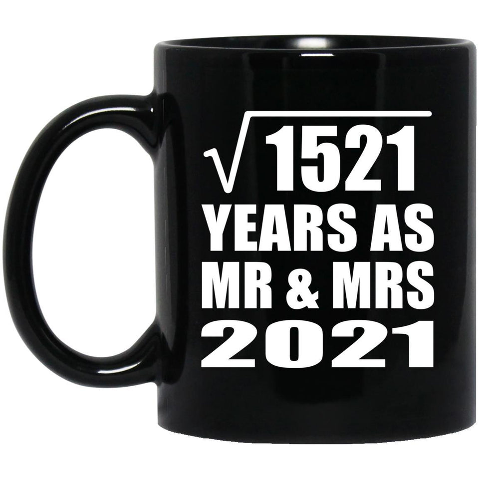 39th Anniversary Square Root of 1521 Years As Mr & Mrs 2021 - 11oz Coffee Mug Black