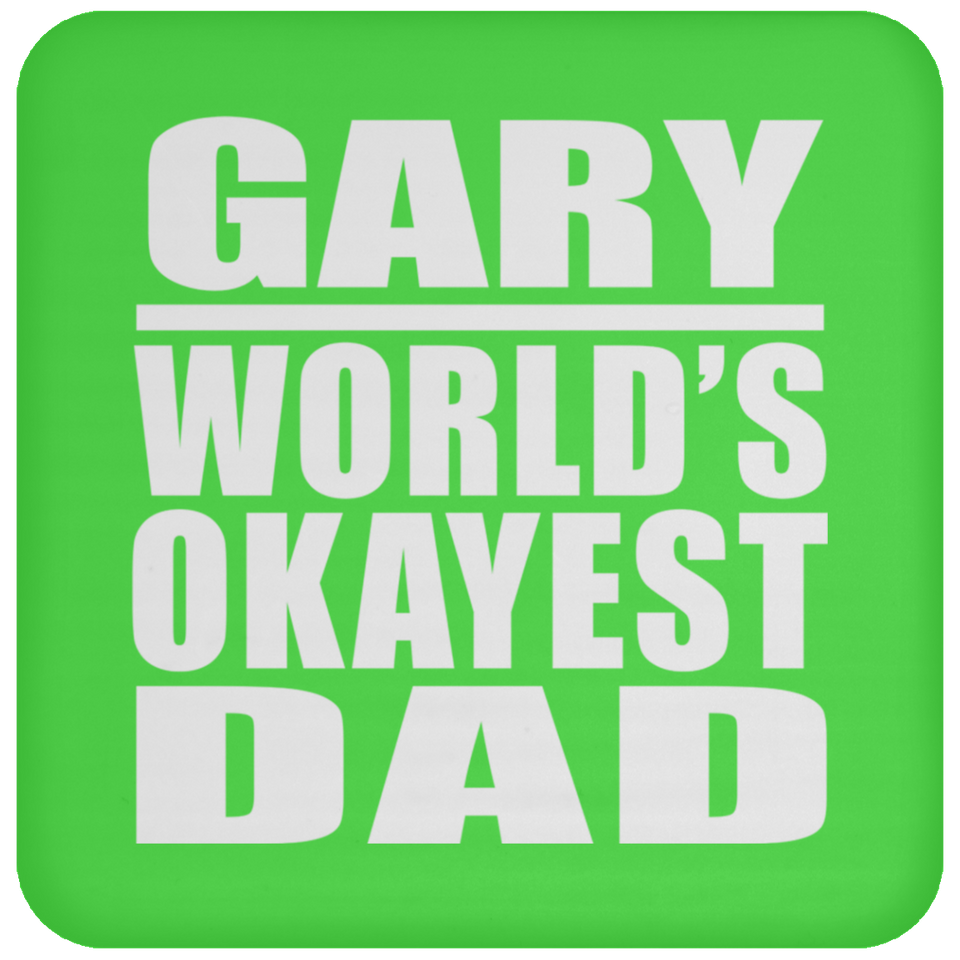 Gary World's Okayest Dad - Drink Coaster