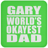 Gary World's Okayest Dad - Drink Coaster