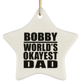 Bobby World's Okayest Dad - Star Ornament