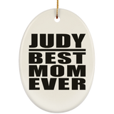 Judy Best Mom Ever - Oval Ornament
