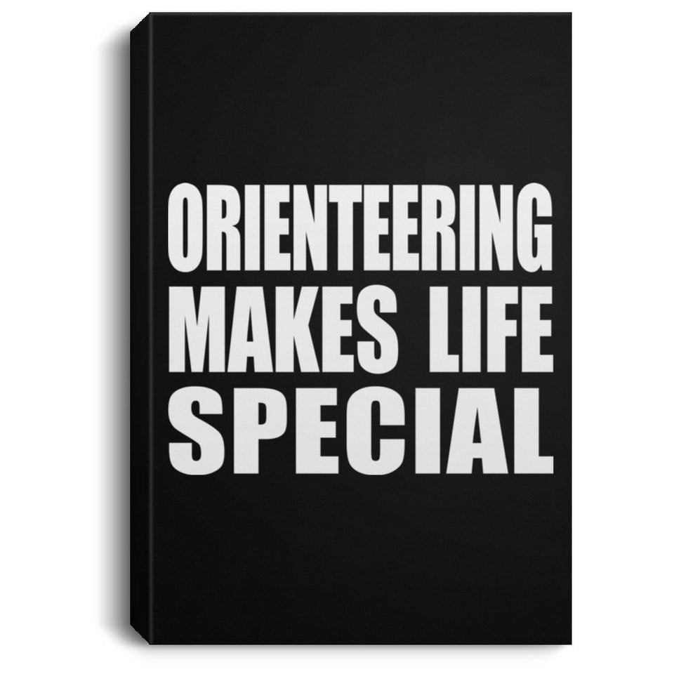 Orienteering Makes Life Special - Canvas Portrait