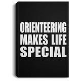 Orienteering Makes Life Special - Canvas Portrait
