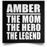 Amber The Mom The Hero The Legend - Poster Square