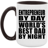 Entrepreneur By Day World's Best Dad By Night - 15oz Accent Mug Black