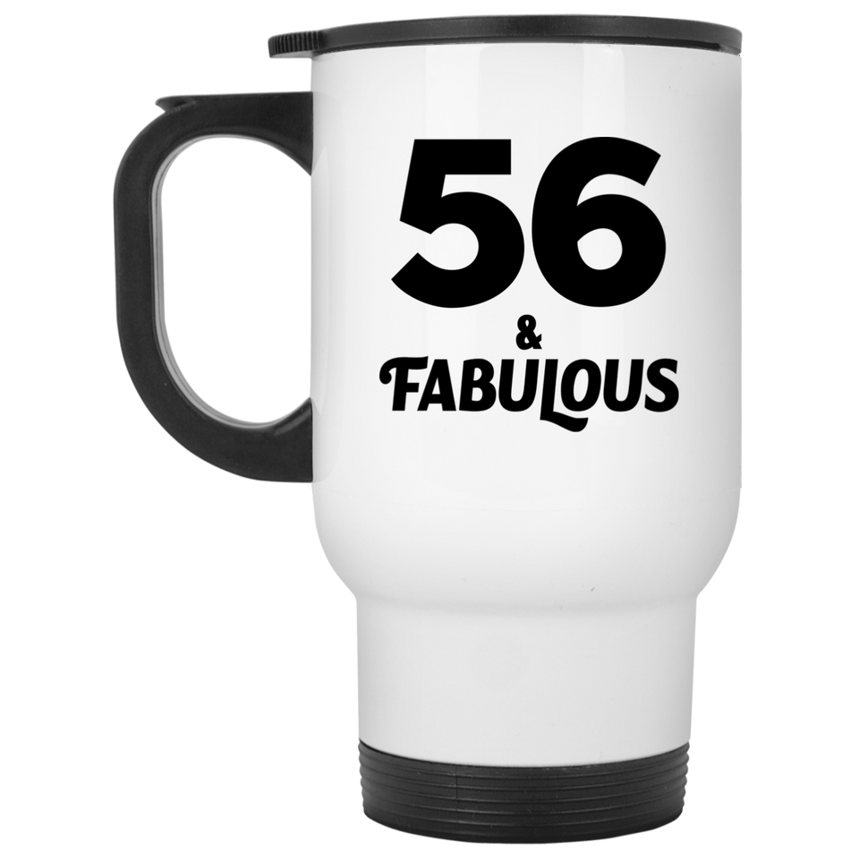 56th Birthday 56 & Fabulous - White Travel Mug