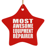 Most Awesome Equipment Repairer - Star Ornament